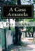 A Casa Amarela by Cunha, Ray