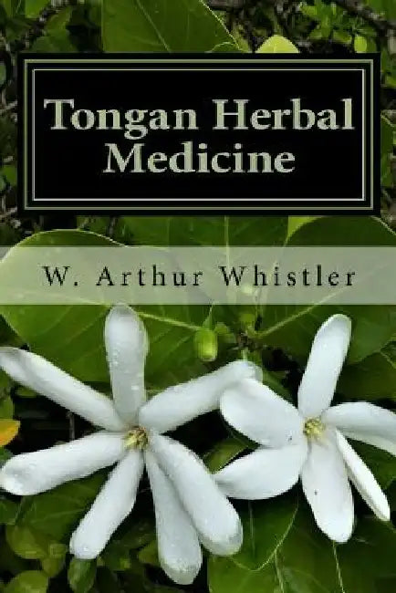 Tongan Herbal Medicine by W. A. Whistler