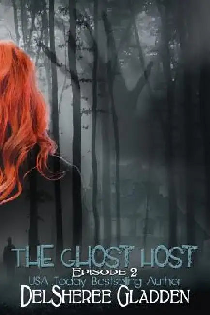 The Ghost Host: Episode 2 by Delsheree Gladden