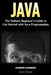 Java: The Definite Beginner's Guide to Get Started with Java Programming by Joseph Connor