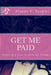 Get Me Paid by Alonda K. Peoples
