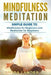 Mindfulness Meditation: Guide to Understanding Your Mind and Discover the Truly Amazing Benefits of Mindfulness Meditation for Beginners by Ida Lander