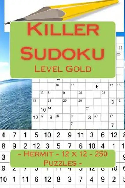 Killer Sudoku - Hermit - 12 X 12 - 250 Puzzles - Level Gold: Excellent Level by Andrii Pitenko
