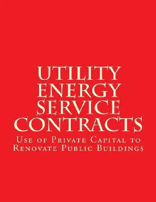 Utility Energy Service Contract (UESC): Use of Private Capital to Renovate Public Buildings by Federal Energy Management Program