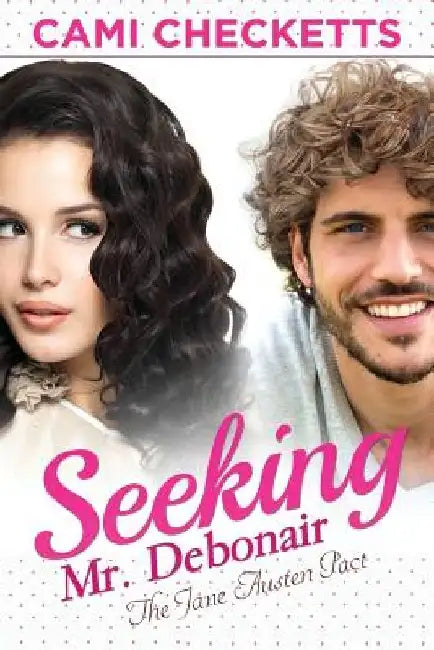 Seeking Mr. Debonair by Cami Checketts