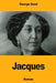 Jacques by Sand, George