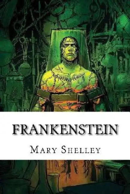 Frankenstein by Mary Shelley