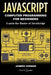 JavaScript: Computer Programming for Beginners: Learn the Basics of JavaScript by Joseph Connor