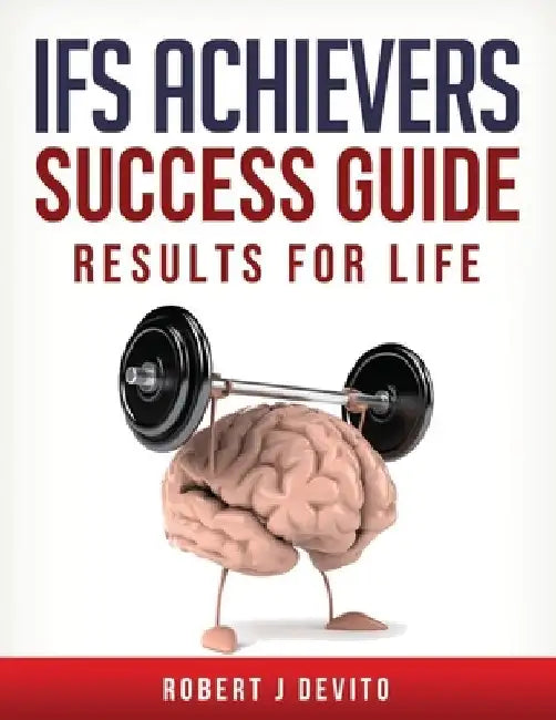 IFS Achievers Success Guide: Results for Life by Kelsey Pezzuti