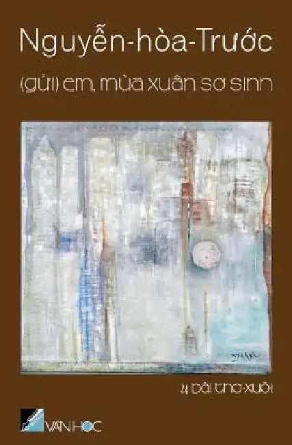 GUI Em Mua Xuan So Sinh by Truoc, Nguyen Hoa