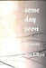 Some Day Soon: The Poems by Jon Elkon