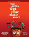 You Gotta Get Your Mind Right: Relationships by Wesley Ace Jr