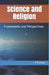 Science and Religion: Frameworks and Perspectives by V. V. Raman