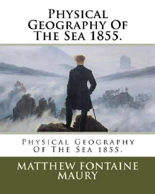 Physical Geography Of The Sea 1855. by Matthew Fontaine Maury