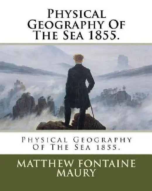 Physical Geography Of The Sea 1855. by Matthew Fontaine Maury