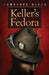 Keller's Fedora: a novella by Lawrence Block
