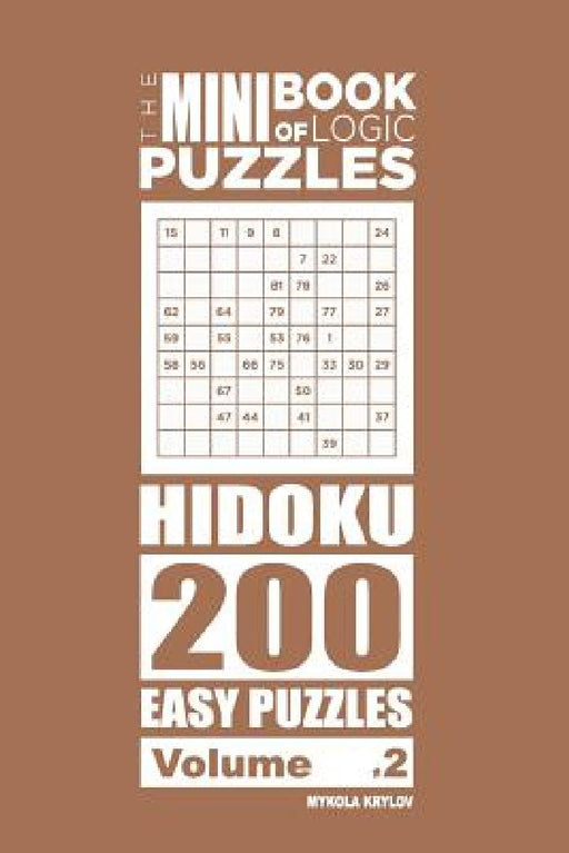 The Mini Book of Logic Puzzles - Hidoku 200 Easy (Volume 2) by Mykola Krylov