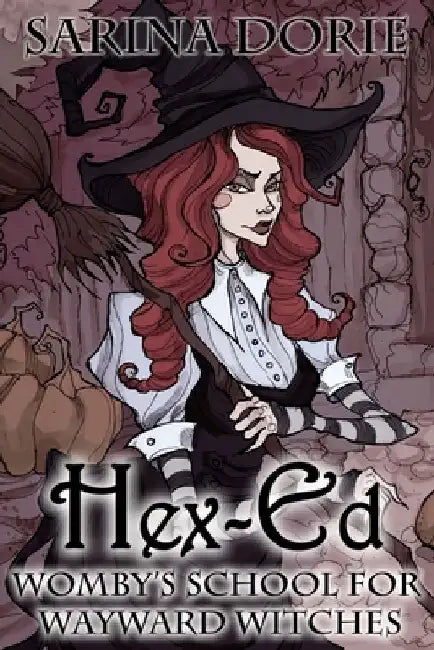 Hex-Ed: A Cozy Witch Mystery by Sarina Dorie