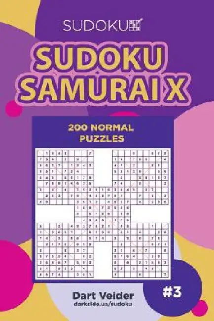 Sudoku Samurai X - 200 Normal Puzzles (Volume 3) by Dart Veider