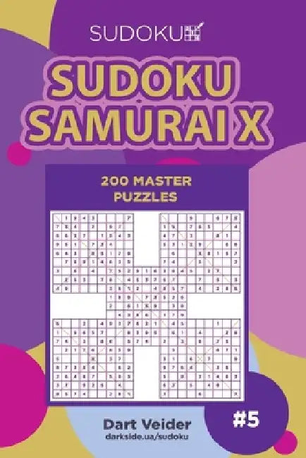 Sudoku Samurai X - 200 Master Puzzles (Volume 5) by Dart Veider