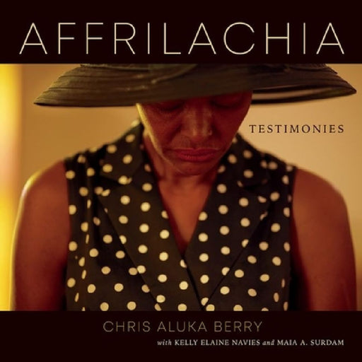 Affrilachia by Chris Aluka Berry
