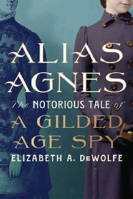Alias Agnes by Elizabeth A. DeWolfe