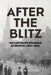 After the Blitz: The Luftwaffe Bombing of Britain, 1941-1943 by Stephen Moore