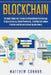 Blockchain: Ultimate Beginner's Guide to Blockchain Technology - Cryptocurrency, Smart Contracts, Distributed Ledger, Fintech and by Maia Collins