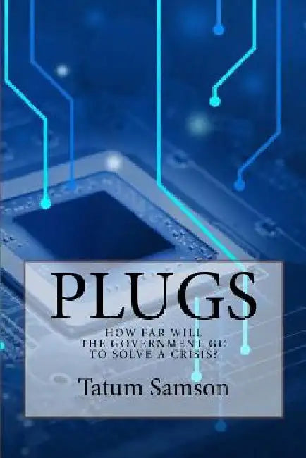 Plugs by Tatum Samson