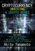 Cryptocurrency Investing: 4 Crypto Books - Includes: Pros & Cons of Bitcoin - Bitcoin Hacking - Why Not to Invest in Bitcoin - Cryptocurrency Tr by Akito Yamamoto