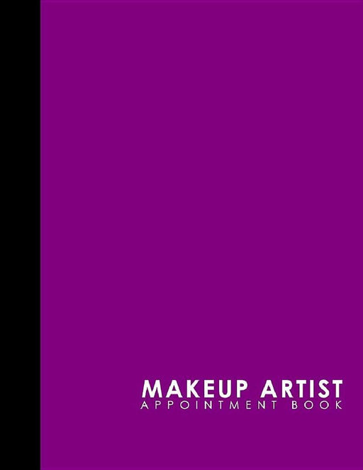 Makeup Artist Appointment Book: 4 Columns Appointment Diary, Appointment Scheduler Book, Daily Appo  by Moito Publishing