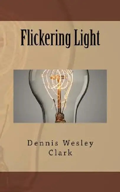 Flickering Light by Dennis Wesley Clark