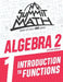 Summit Math Algebra 2 Book 1: Introduction to Functions by Alex Joujan