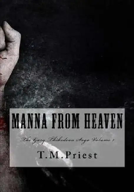 Manna From Heaven by T. M. Priest