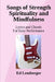 Songs of Strength Spirituality and Mindfulness: Lyrics and Chords for Easy Performance by Edward J. Lemberger