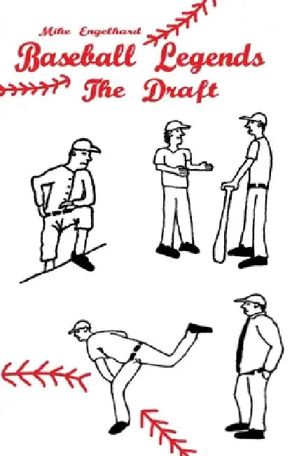 Baseball Legends: The Draft by Mike Engelhard