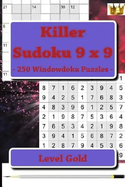 Killer Sudoku 9 X 9 - 250 Windowdoku Puzzles - Level Gold: I Ask to Give a Review and Your Advice by Andrii Pitenko