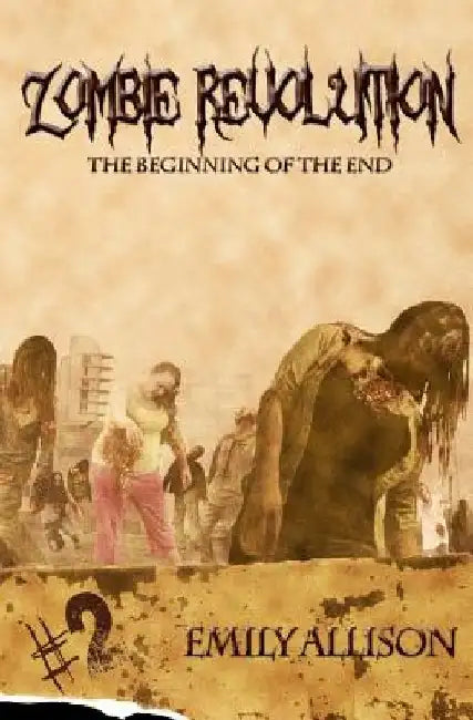 Zombie Revolution The Beginning of the End by Emily Allison