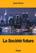 La Société future by Grave, Jean