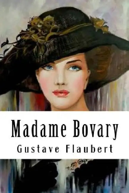 Madame Bovary by Flaubert, Gustave