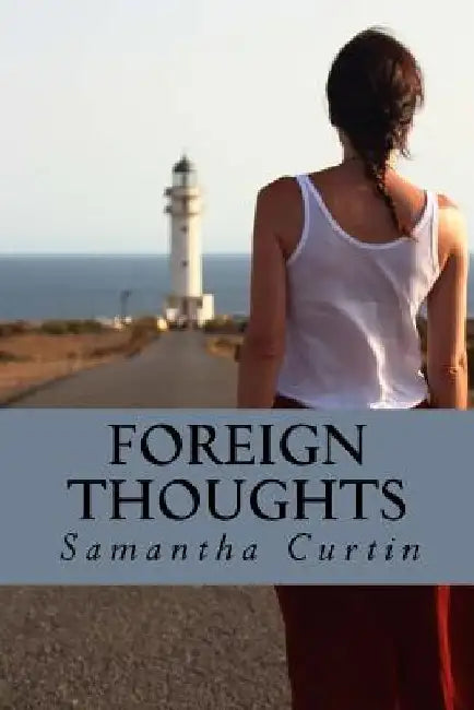 Foreign Thoughts by Samantha Curtin