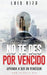 No Te Des Por Vencido by Rizo, Luis
