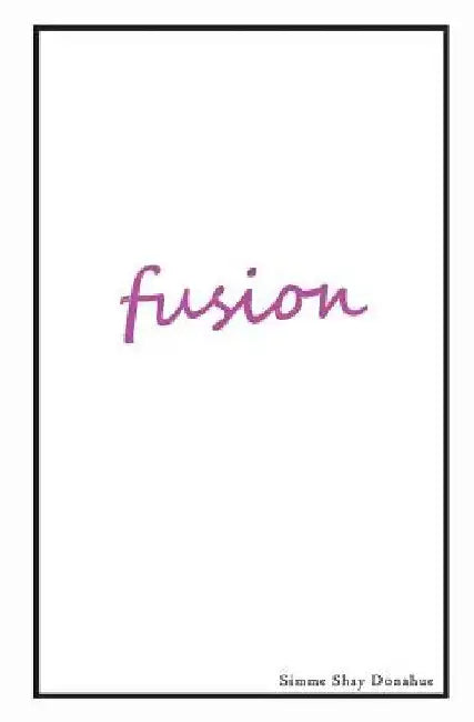 Fusion by Simme Shay Donahue