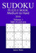 300 Medium to Hard Sudoku Puzzle Book - 2018 by James Watts