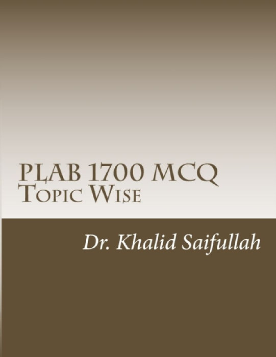 PLAB 1700 MCQS  by Dr Khalid Saifullah
