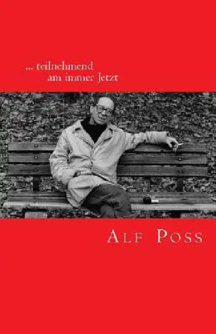 ... teilnehmend am immer Jetzt: Gedichte by Poss, Marlies