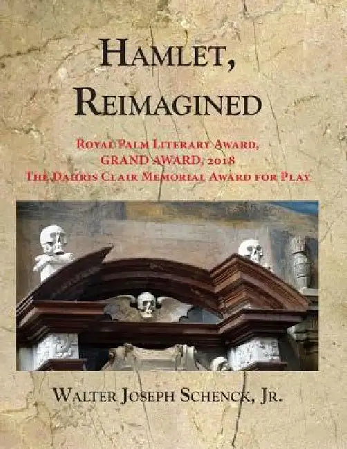Hamlet, Reimagined by Walter Joseph Schenck Jr
