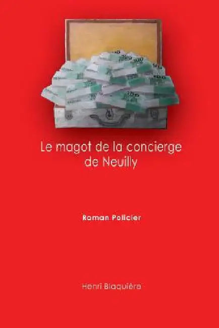 Le magot de la concierge de Neuilly by Blaquiere, Henri