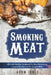 Smoking Meat: Ultimate Smoker Cookbook for Real Pitmasters, Irresistible Recipes for Unique BBQ: Book 2 by Adam Jones