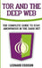 Tor And The Deep Web: The Complete Guide To Stay Anonymous In The Dark Net by Leonard Eddison